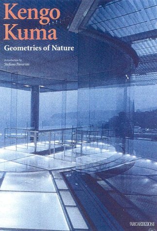 Kengo Kuma: Geometries of Nature
