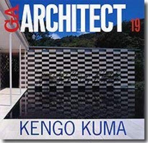 GA Architect 19 Kengo Kuma (GA Architect 19 隈研吾)