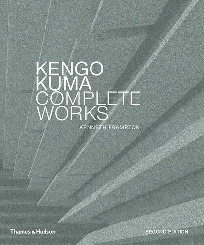 Kengo Kuma Complete Works (2018)
